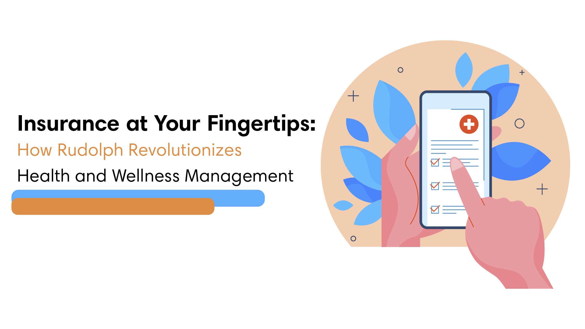 Insurance at Your Fingertips: How Rudolph Revolutionizes Health and Wellness Management