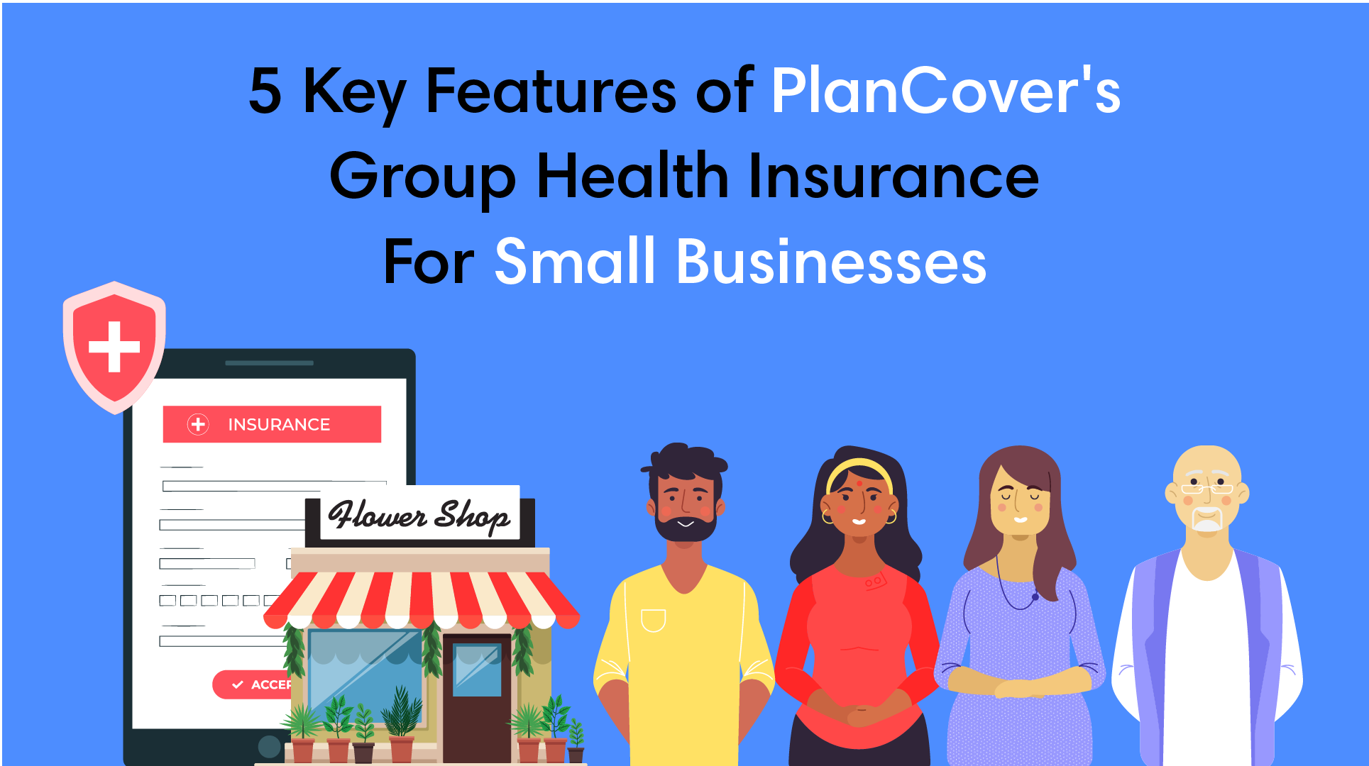 5 Key Features of PlanCover's Group Health Insurance for Small Businesses: A Comprehensive Strategic Guide